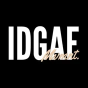 IDGAF Mvmnt